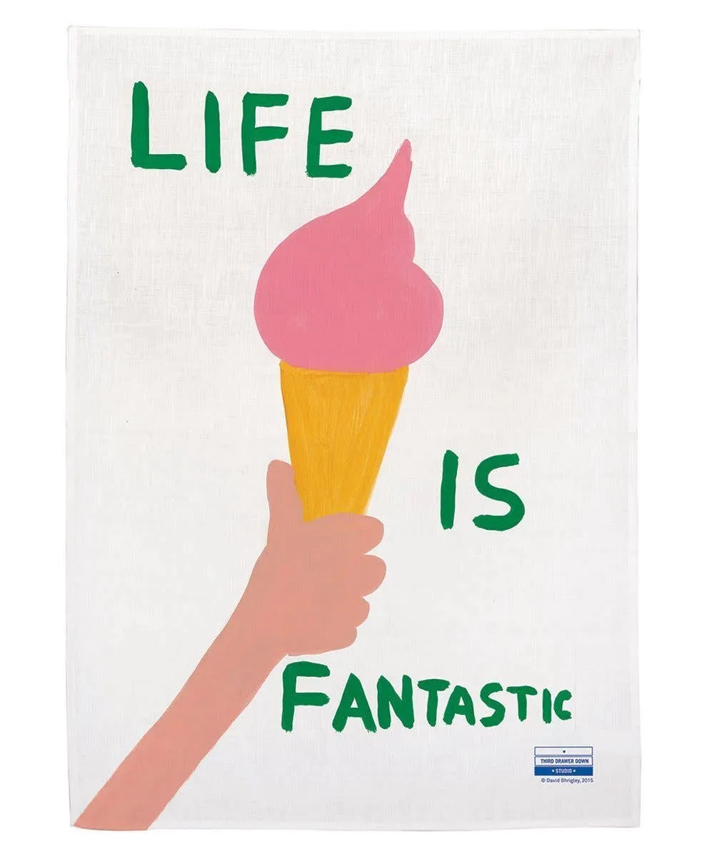 Life Is Fantastic Tea Towel x David Shrigley